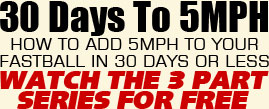 How to add 5mph to your fastball in 30 days or less