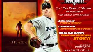 Jim “The Rookie” Morris Pitching Secrets Interview