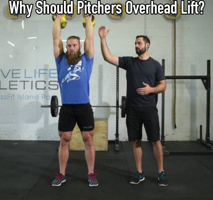 Why Should Pitchers Lift Overhead
