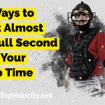 5 Ways to Cut Almost A Full Second Off Your Pop Time
