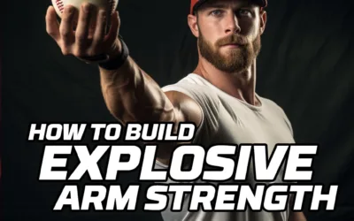 Building Explosive Baseball Arm Strength: A Comprehensive Guide