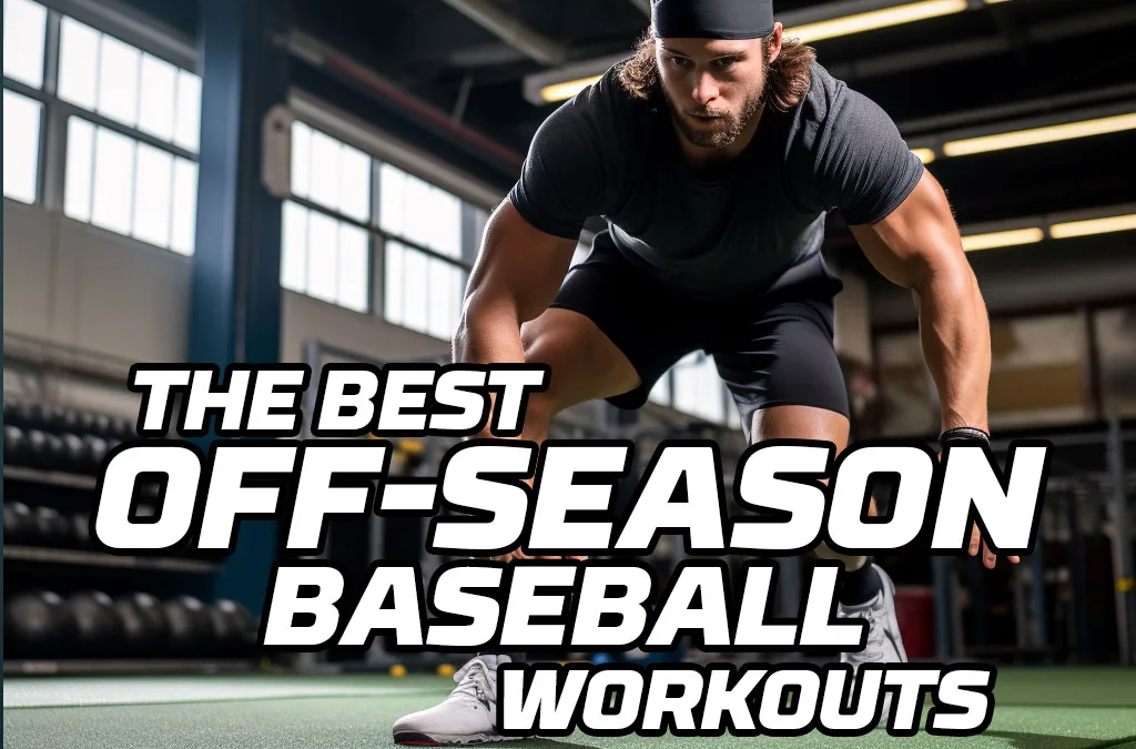 The Best Off Season Baseball Workouts