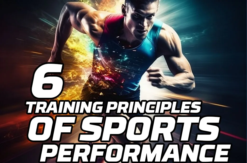 6 Training Principles of Sports Performance