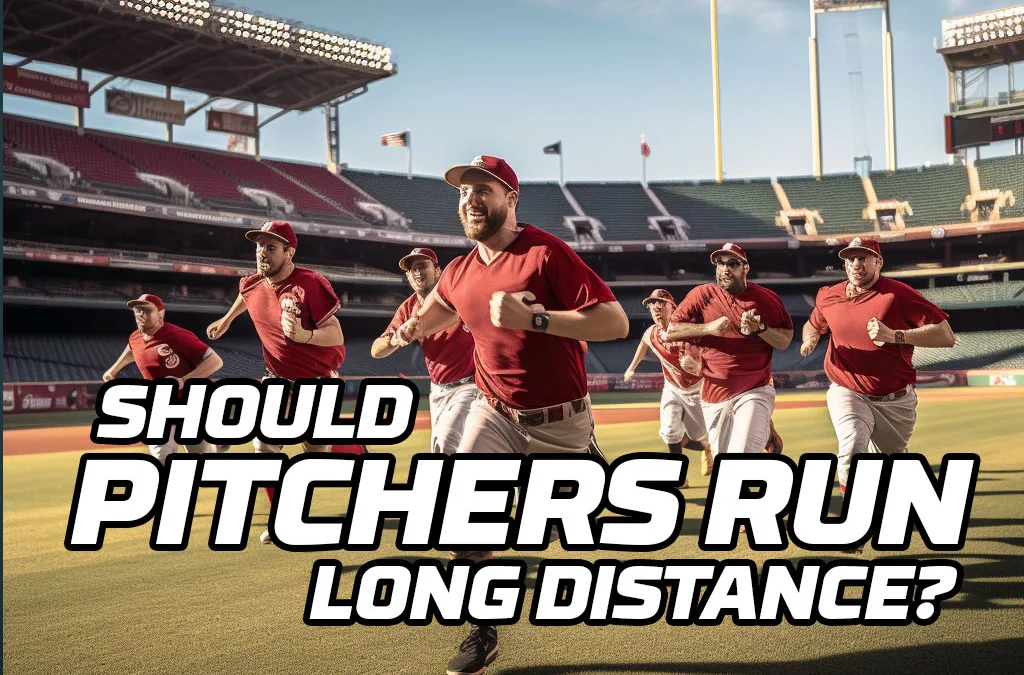 Should Pitchers Run Long Distance?