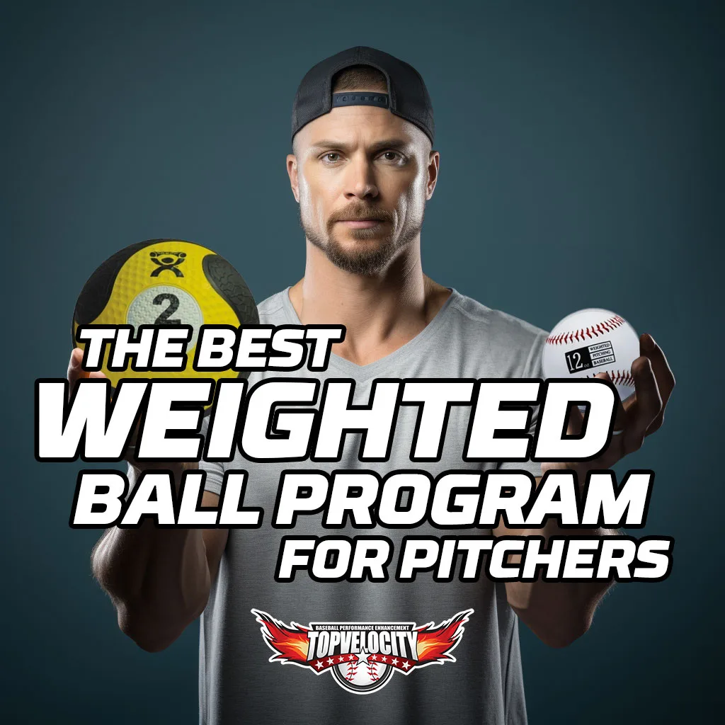 The Best Weighted Ball Program for Pitchers - TopVelocity