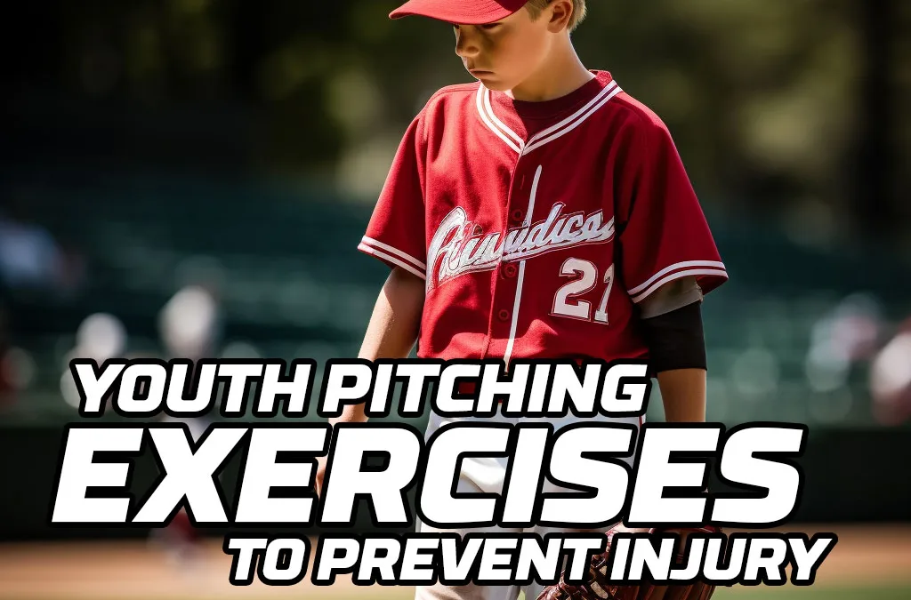 Youth Pitching Exercises To Prevent Injury