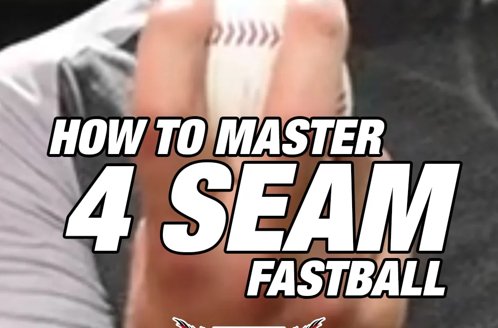 How to Throw a Four-Seam Fastball