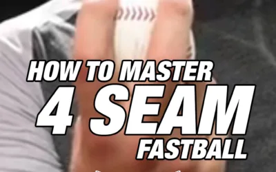 How to Master the 4 Seam Fastball