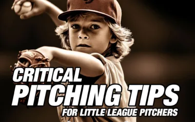 Critical Pitching Tips for Little League