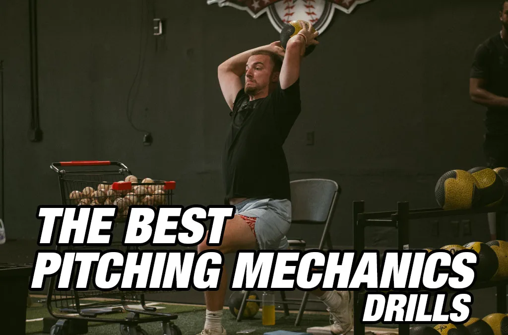 The Best Baseball Pitching Mechanics Drills