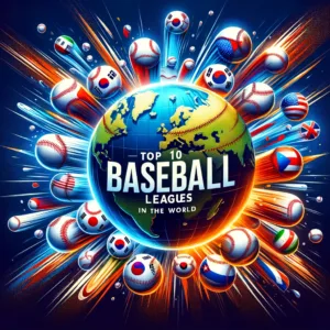 Top 10 Baseball Leagues in the World